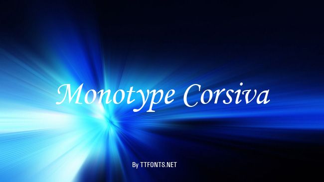 Monotype Corsiva example